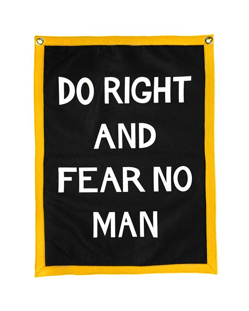 Do Right And Fear No Man Banner - Tigertree