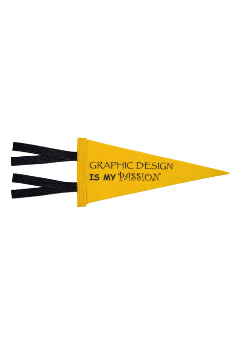 Graphic Design Is My Passion Mini Pennant - Tigertree