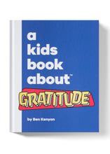 Load image into Gallery viewer, A Kids Book About Gratitude - Tigertree
