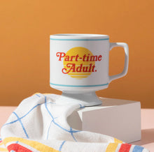 Load image into Gallery viewer, Part Time Adult Mug - Tigertree
