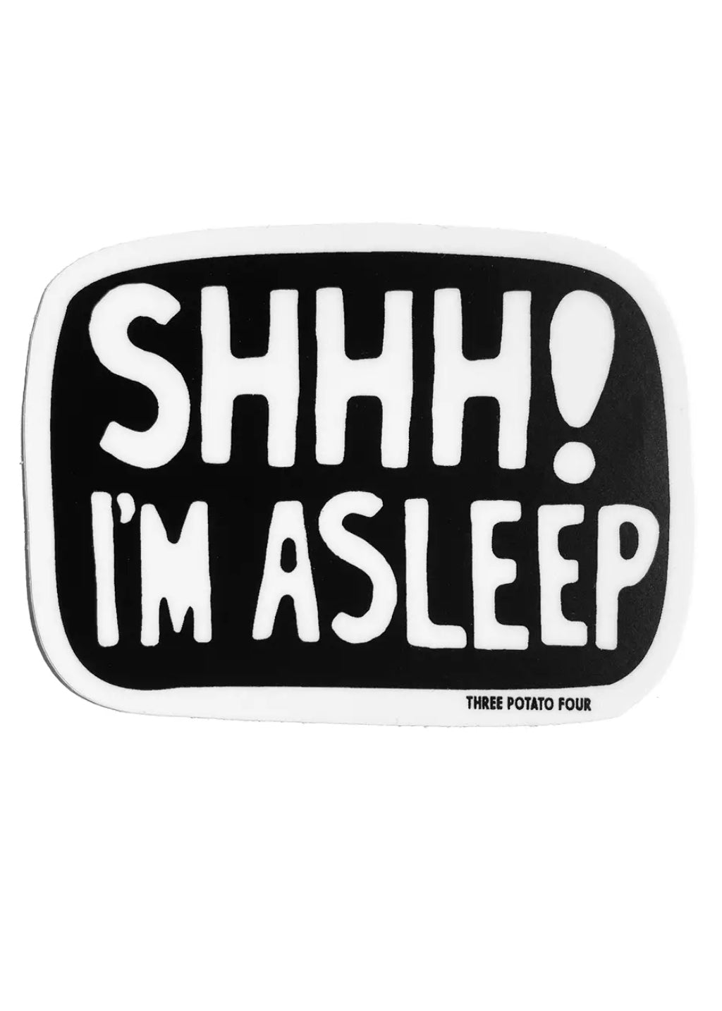 Shhh I'm Asleep Sticker - Tigertree