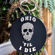 Load image into Gallery viewer, Ohio Til I Die Keychain - Tigertree
