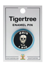 Load image into Gallery viewer, Ohio Til I Die Enamel Pin - Tigertree
